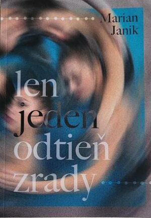 Len jeden odtieň zrady